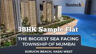 3BHK sample Flat | Sea Facing Flat | Suruchi Beach | Sunteck Beach Residency | Vasai West Property