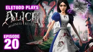 Alice: Madness Returns (4k) Ep 20 - Reaching the end of the Dollhouse - Eletodd Games
