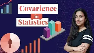 Covariance in Statistics | Simple Explanation with Examples