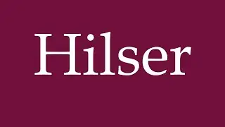 How to Pronounce ''Hilser'' Correctly in German