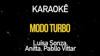 Modo Turbo - Lu&iacute;sa Sonza, Anitta, Pabllo Vittar (Karaok&ecirc; Version)
