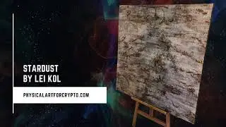 STARDUST by Lei Kol | Physical Art for Crypto