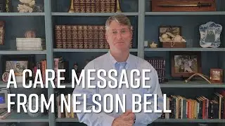 A Care Message From Nelson Bell