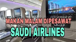 MAKAN MALAM DIPESAWAT SAUDI AIRLINES