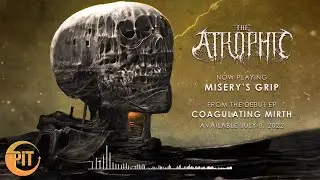 THE ATROPHIC - Misery's Grip (4K Visualizer) Technical Melodic Death Metal | The Circle Pit