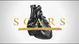 Scars (Part 1) | Do You Have a Victim or a Conqueror Mentality?