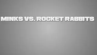 MInks vs. RocketRabbits
