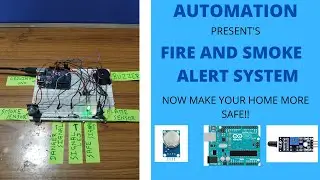 FIRE AND SMOKE ALERT SYSTEM USING ARDUINO, MQ-2 SENSOR, FLAME SENSOR