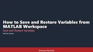 How to Save and Restore Variables from MATLAB Workspace