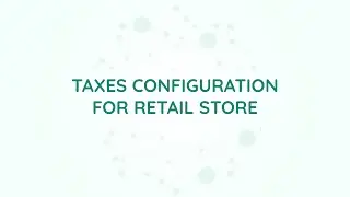 Taxes configuration for retail store