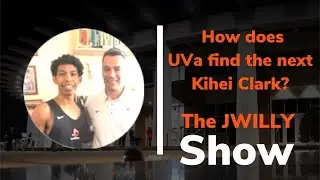 The JWILLY Show - How to find talent without games?, Hoos in the NBA Bubble + Gus Gerard, Ball Hawk