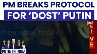 Big News: Prime Minister Modi Breaks Protocol To Personally Welcome President Putin At Palam Airport