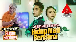 Syahiba Saufa & Mahesa Ft.Sunan Kendag - Hidup Mati Bersama [Official Music Video]