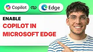 How to Enable Copilot in Microsoft Edge [2026 Full Guide]
