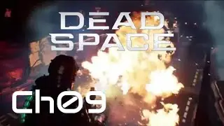 Dead Space Remake Chapter 09: Dead On Arrival