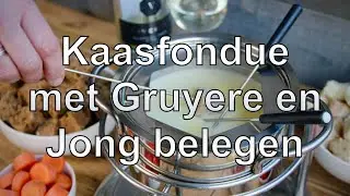 Kaasfondue met Gruyere en Jong belegen