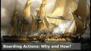 The Rise and Fall of Naval Boarding &ndash; Why and When It Truly Ended