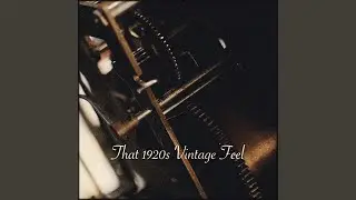 That 1920s Vintage Feel
