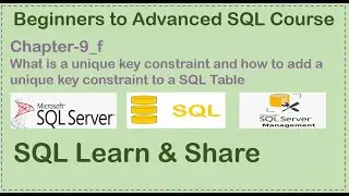 Chapter Nine (Part-6) | What is Unique Key Constraint and How to add Unique Key Constraint SQL Table