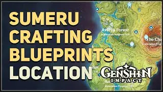 Sumeru Crafting Blueprints Location Genshin Impact