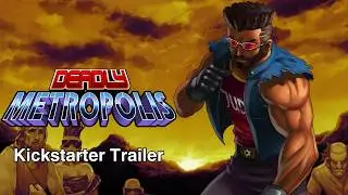Deadly Metropolis - Kickstarter Trailer