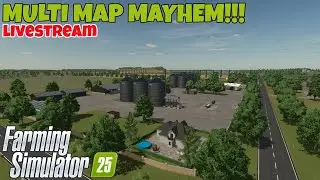 Farming Simulator 25 | LIVESTREAM | FIELD PREP!!! | Multi Map!! #fs25