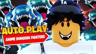*UPDATED* Best Anime Dungeon Fighters Auto Farm Script *Kill Aura*