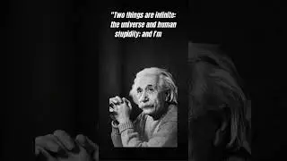 Albert Einstein Quote: Two things are infinite... #quotes#alberteinstein