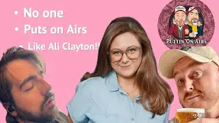 Ain't No One Puts On Airs Like Ali Clayton!