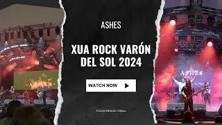 Ashes - Sua Rock Var&oacute;n del Sol 2024