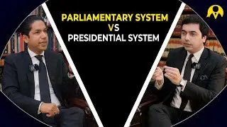 Parliamentary System Vs Presidential System | Barrister Ahmad Pansota