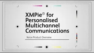 Personalised Multichannel Communications with XMPie