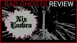 NIX UMBRA &mdash; странный и жуткий опыт ужасов