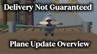 Plane Update Overview (Delivery Not Guaranteed)
