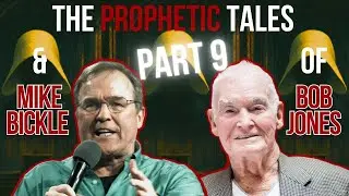 The Prophetic Tales of Bob Jones (PART 9)