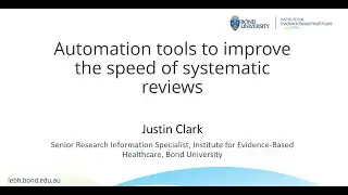 Automation Tools Series 3, Workshop 1A: Improve the speed of conducting your evidence synthesis