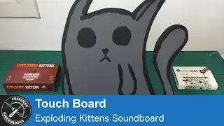 Exploding Kittens Soundboard using Touch Board