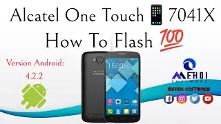 Alcatel One Touch📱7041X (Pop C7)  How To Flash💯طريقة عمل الفلاش