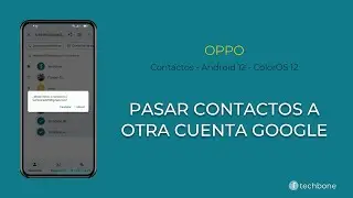 Pasar Contactos a otra Cuenta Google - Oppo [Android 12 - ColorOS 12]
