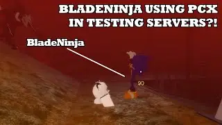 PCX IS COMING BACK SOON?! I found Bladeninja using PCX during Public Testing - Pillar Chase 2
