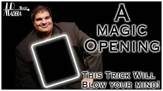 A Magic Opening - This trick will BLOW YOUR MIND!