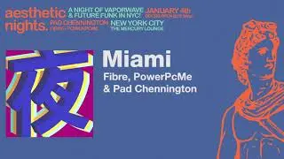 FIBRE, PowerPcMe & Pad Chennington - Miami