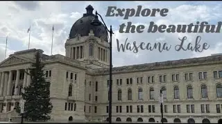 WOW! Regina Sk Canada- Explore the Beautiful Wascana Lake ! *watch me*