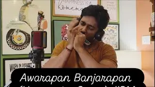 Awarapan Banjarapan|JISM|Harmonica Cover|Rajveer Singh Rajput 