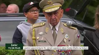 Pietní vzpomínka k 76. výročí vypálení obce Český Malín na Volyni