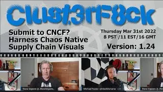 Submit to CNCF?, Harness Chaos Native, No Demo! - v. 1.24 - Clust3rF8ck