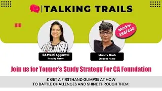 Topper's strategy for CA Foundation | Talking Trails with CA Preeti Aggarwal