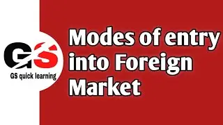 Modes of entry into Foreign Market || International Business ||