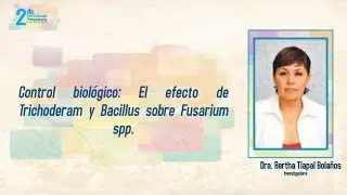 Control Biol&oacute;gico:  Dra. Bertha Tlapal Bola&ntilde;os