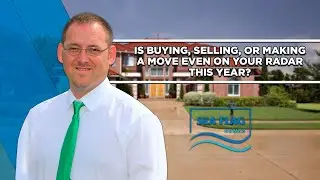 Is buying, selling, or making a move even on your radar this year?